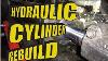 Rebuild A Leaking Hydraulic Cylinder Ram Easy How To